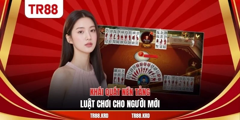 Khái quát nền tảng luật chơi cho người mới