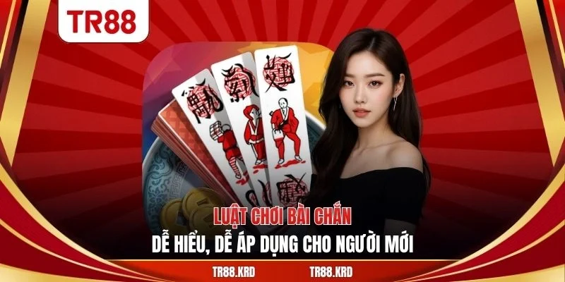 luật chơi bài chắn